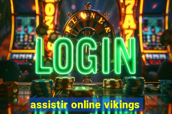 assistir online vikings